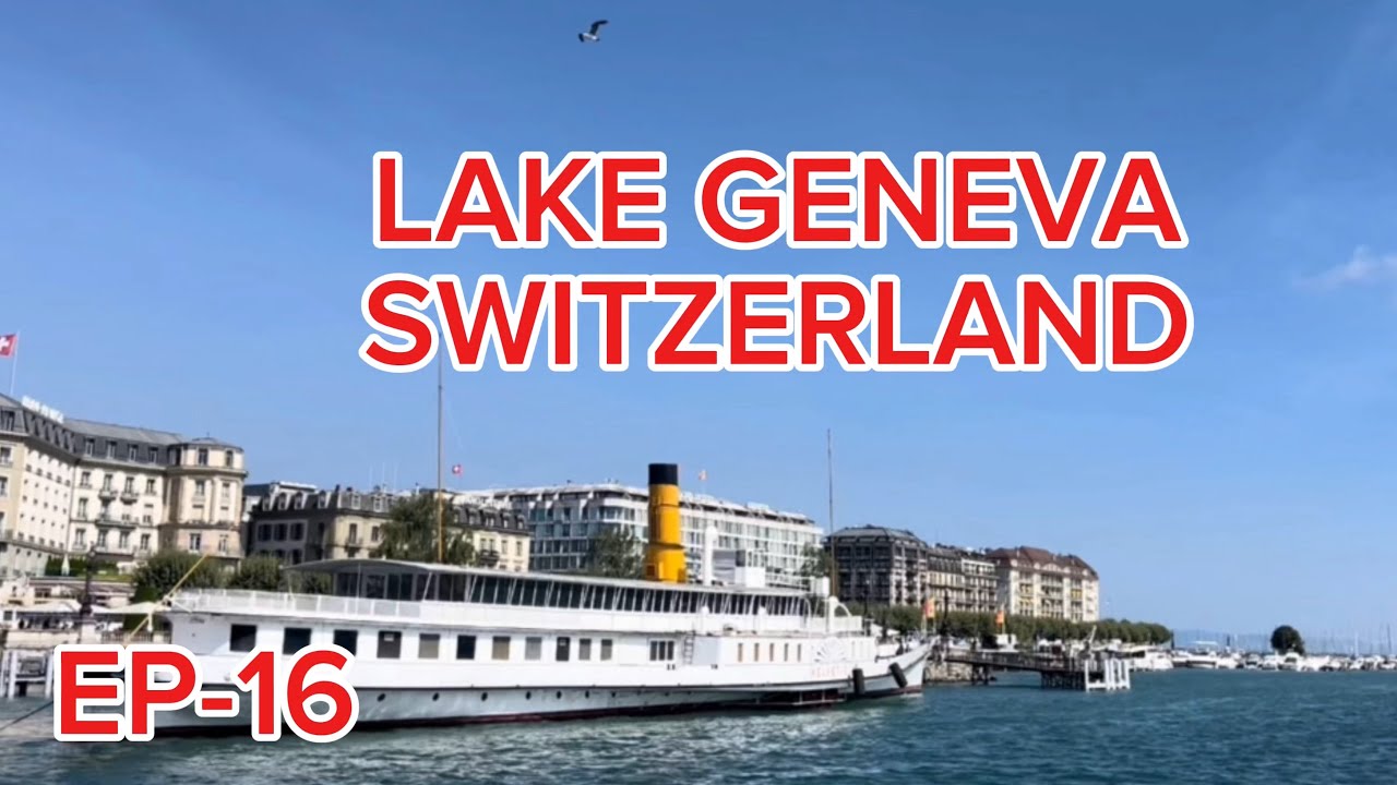 Lake Geneva Boat Trip -2024 EP-16