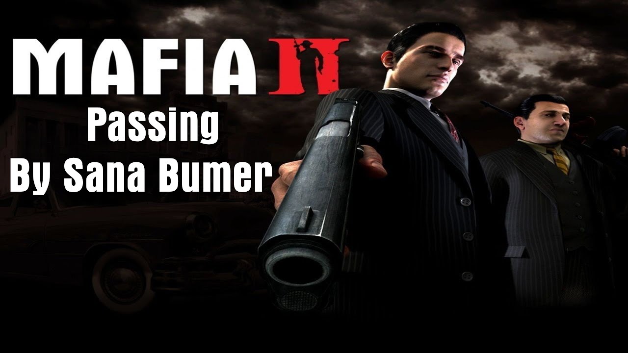 Mafia II || Прохождение Mafia2 || by Sana Bumer
