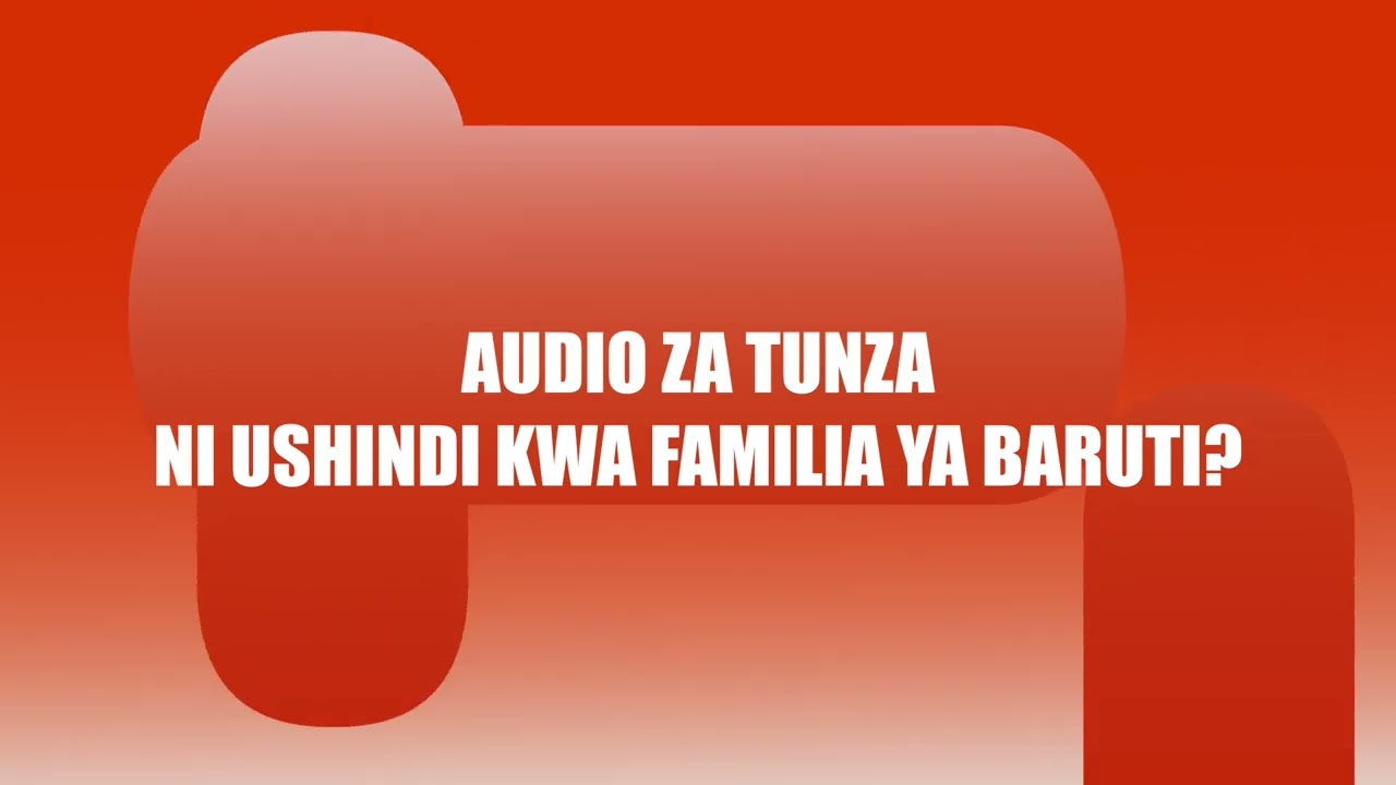 AUDIO ZA SOFIA TUNZA NI USHINDI KWA FAMILIA YA MZEE BARUTI? PART 1