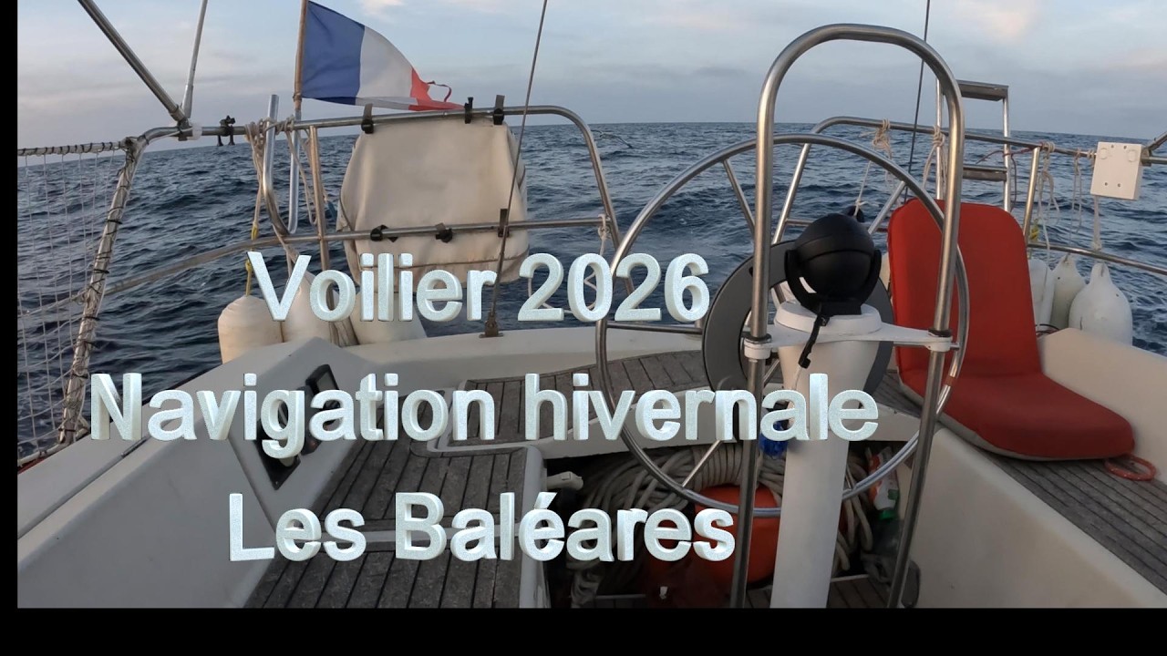 Navigation hiver 2026 En route pour les Baléares