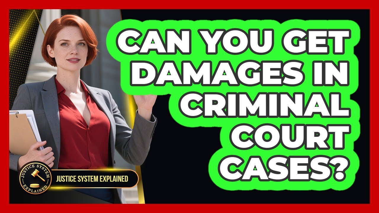 Can You Get Damages In Criminal Court Cases? - Justice System Explained