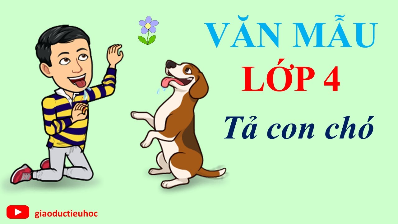 Văn mẫu lớp 4 - Tả con chó - Tập làm văn 4
