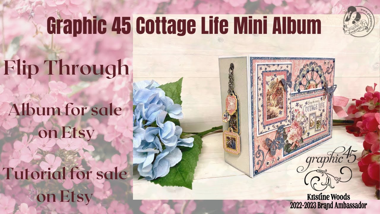 Graphic 45 Cottage Life Mini Album Flip Through