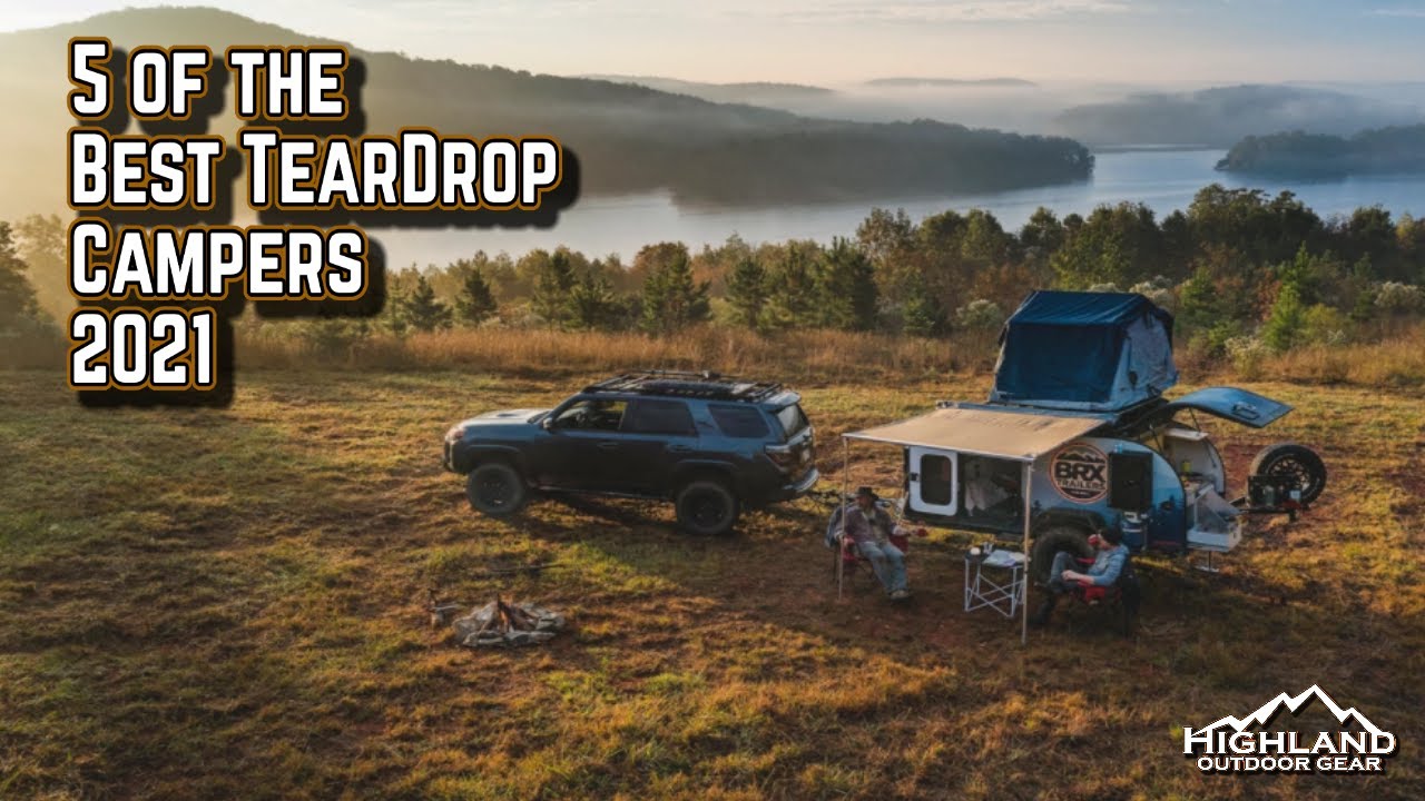 5 of The Best Teardrop Campers for 2021
