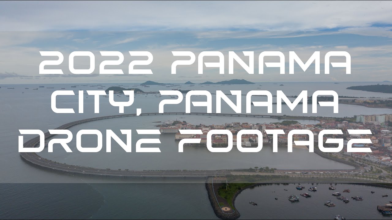 2022 PANAMA CITY, PANAMA DRONE FOOTAGE || DJI MAVIC PRO [2K]