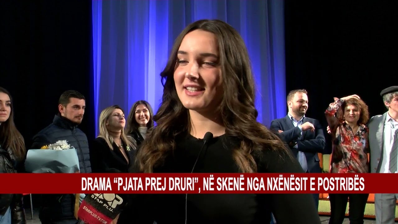DRAMA “PJATA PREJ DRURI”, NË SKENË NGA NXËNËSIT E POSTRIBËS