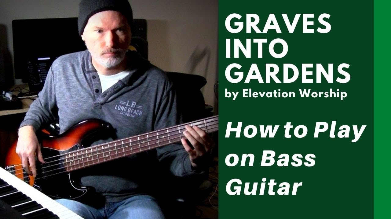 Graves Into Gardens by Elevation Worship - How to Play on Bass Guitar