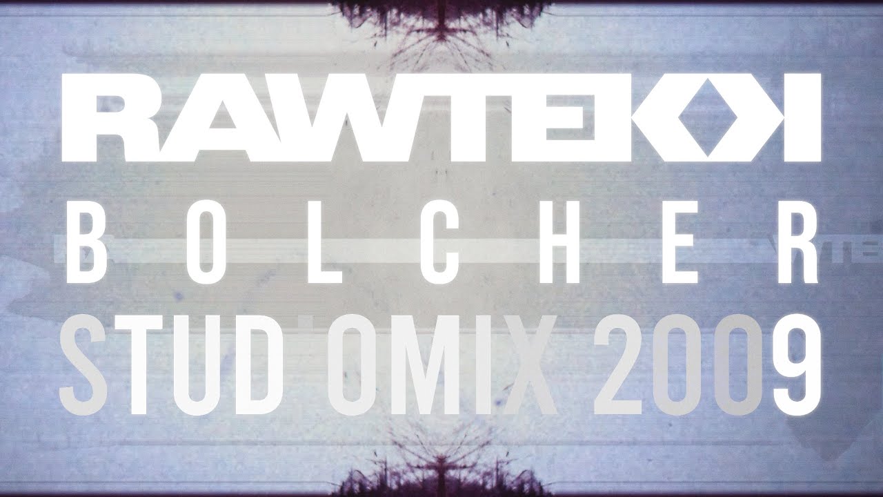 Rawtekk - Bolcher Studiomix 2009