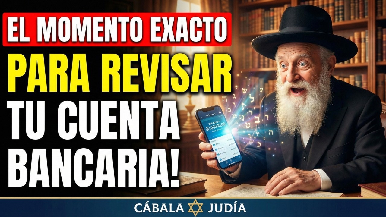🔥Rabino revela: El momento EXACTO para revisar tu cuenta bancaria: multiplica lo que ves