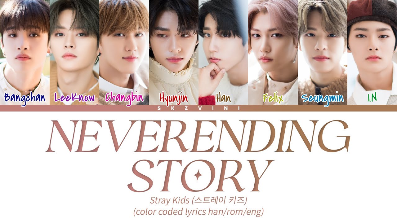 Stray Kids 'Neverending Story' Lyrics (Color Coded Lyrics HAN/ROM/ENG)