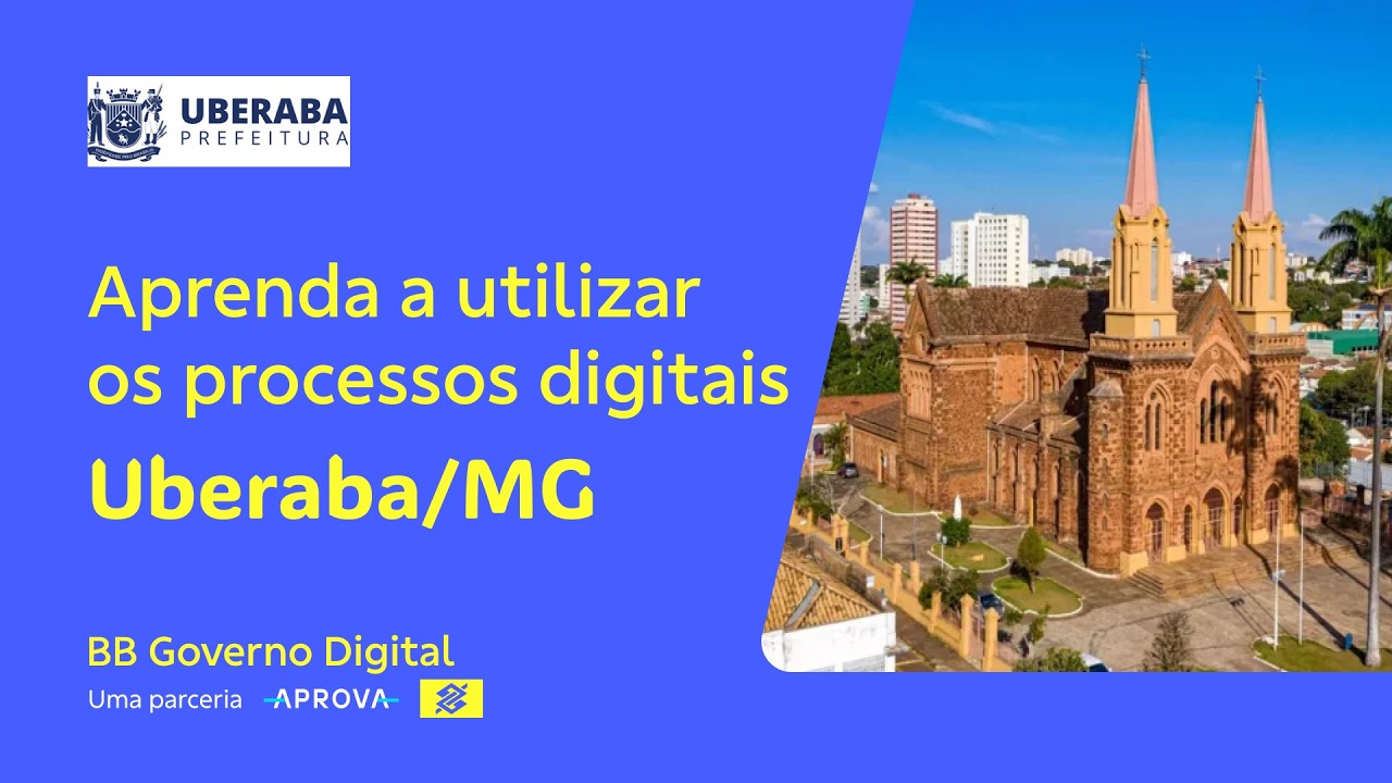Prefeitura Municipal de Uberaba &ndash; Treinamento aos Requerentes | BB Governo Digital