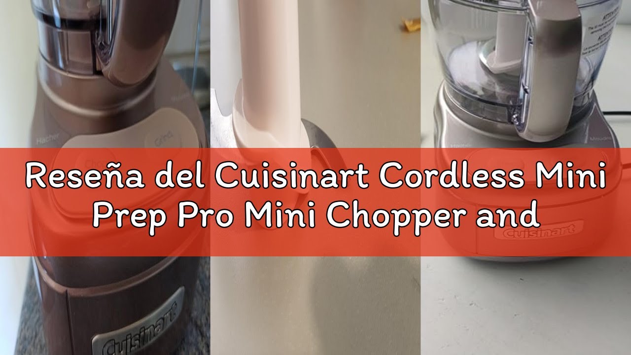 Reseña del Cuisinart Cordless Mini Prep Pro Mini Chopper and Compact Food Processor | Picador de ceb