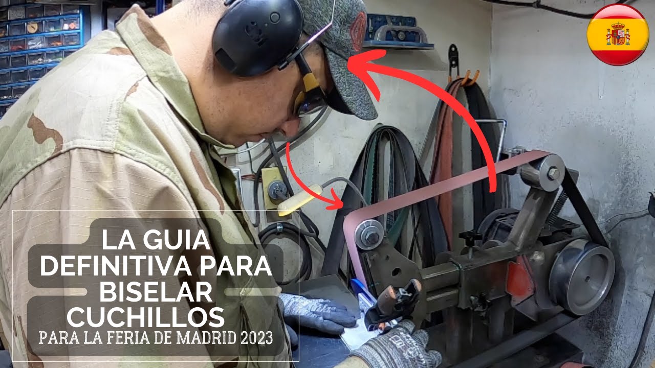 Como biselar cuchillos en lijadora LA GUÍA DEFINITIVA. Rumbo a Madrid 2023