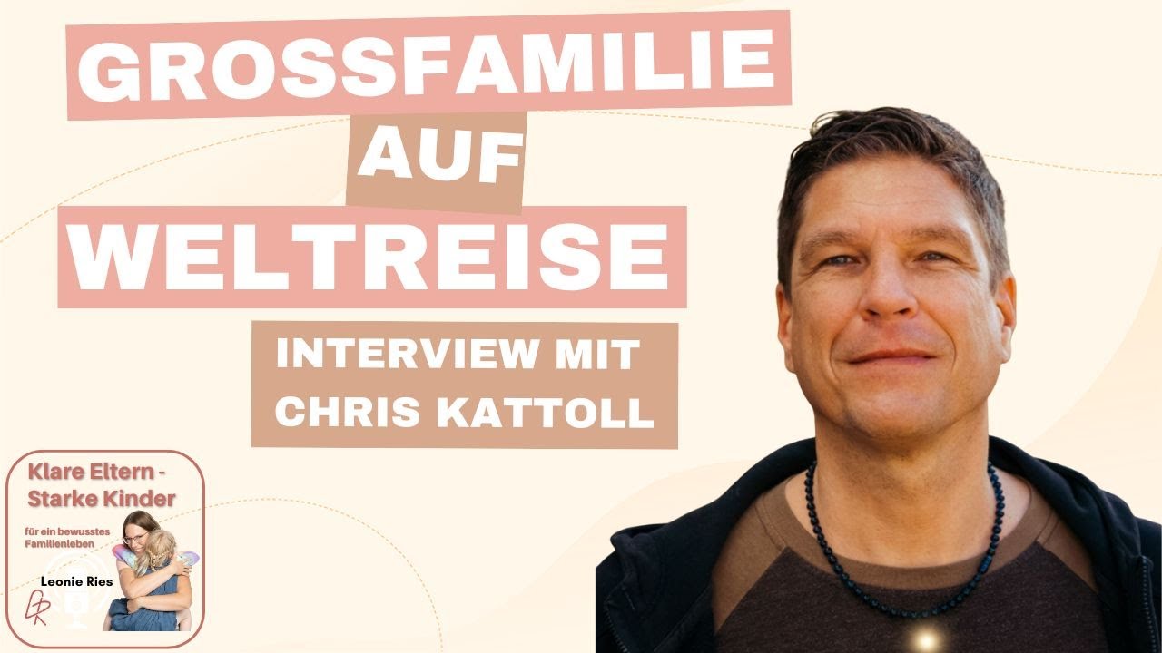 Großfamilie ohne Schule auf Weltreise: Wie Chris Kattoll mit 6 Kindern Freiheit lebt
