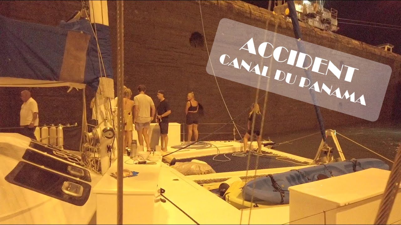 Accident dans le Canal du Panama | voilier Silkap