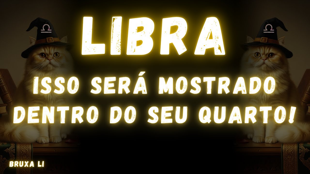 LIBRA♎ ISSO SERÁ MOSTRADO DENTRO DO SEU QUARTO😱