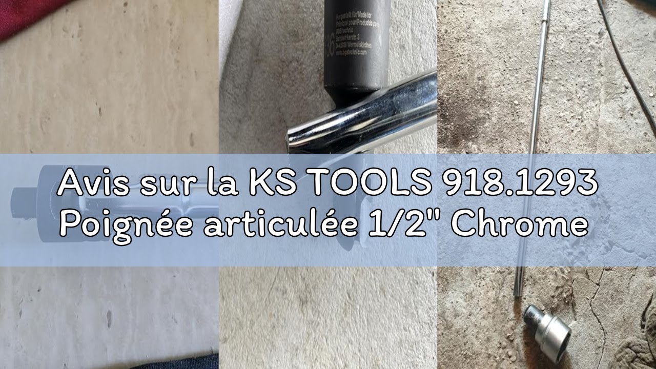Avis sur la KS TOOLS 918.1293 Poignée articulée 1/2