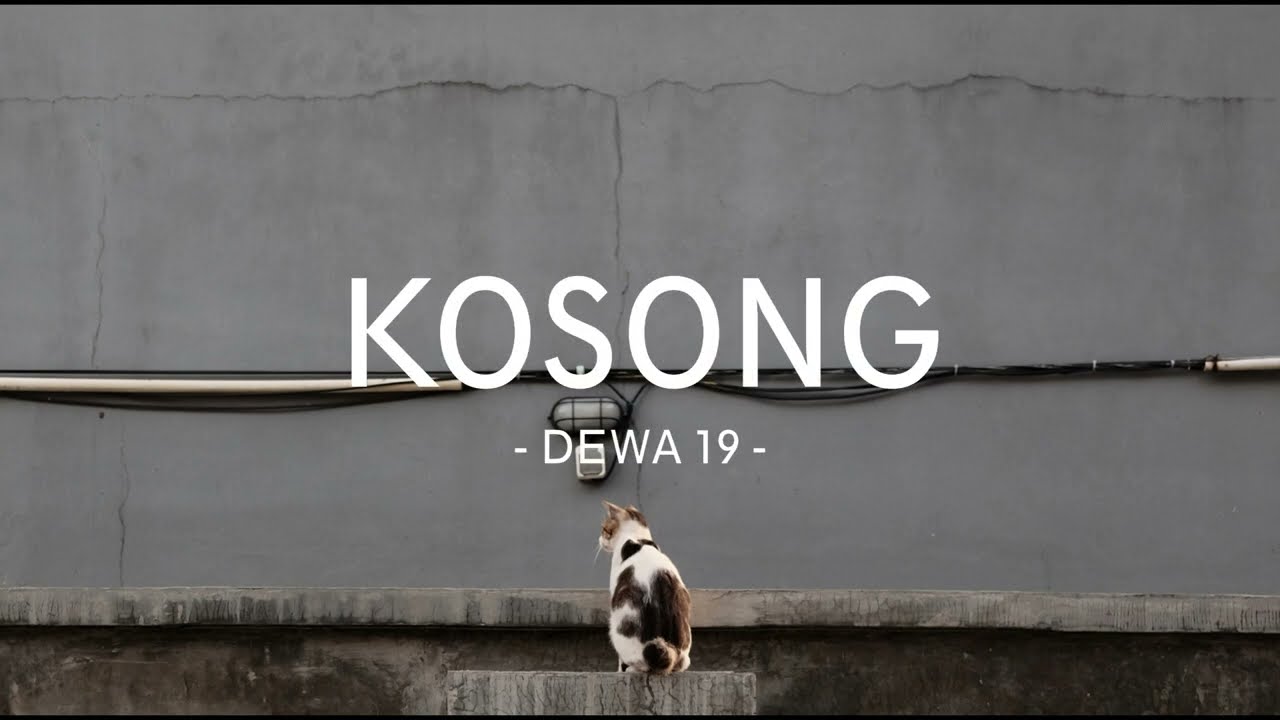 dewa-19 - kosong - mylirik