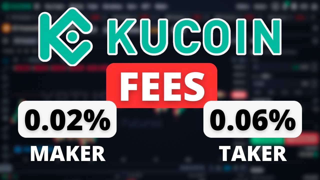 KuCoin Trading Fees Explained ✅ KuCoin Futures Fees (Maker, Taker, Example & Comparison)