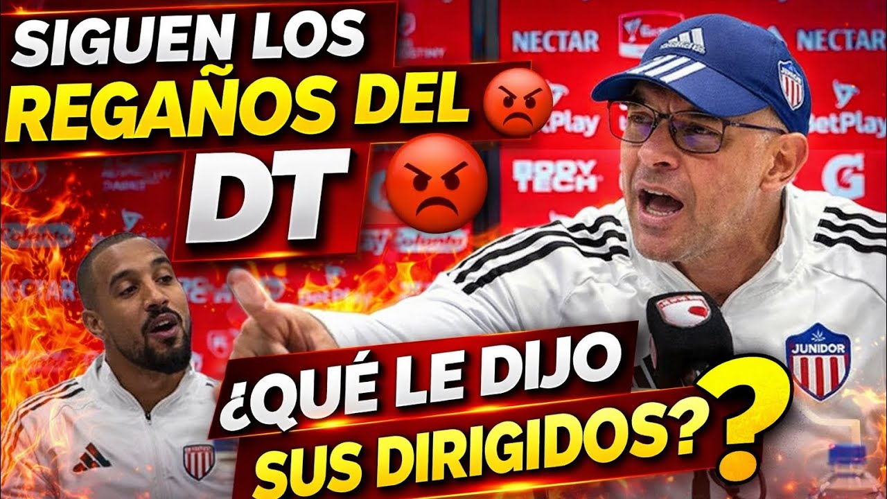😡 SIGUEN LOS REGAÑOS DEL DT EN RUEDA DE PRENSA 😡 ¿QUÉ LE DIJO A SUS DIRIGIDOS? 🔥⚽
