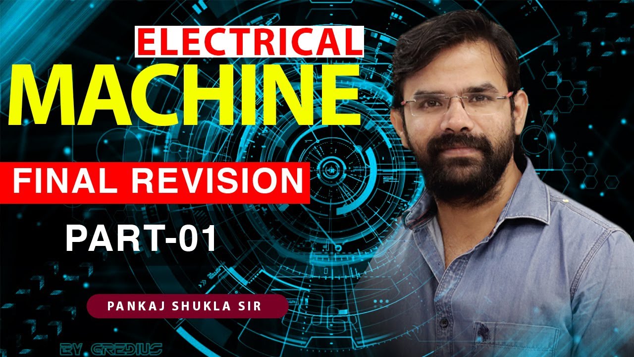 Final Revision I Electrical Machine I Part 01 I Electrical Engineering I GATE 2020