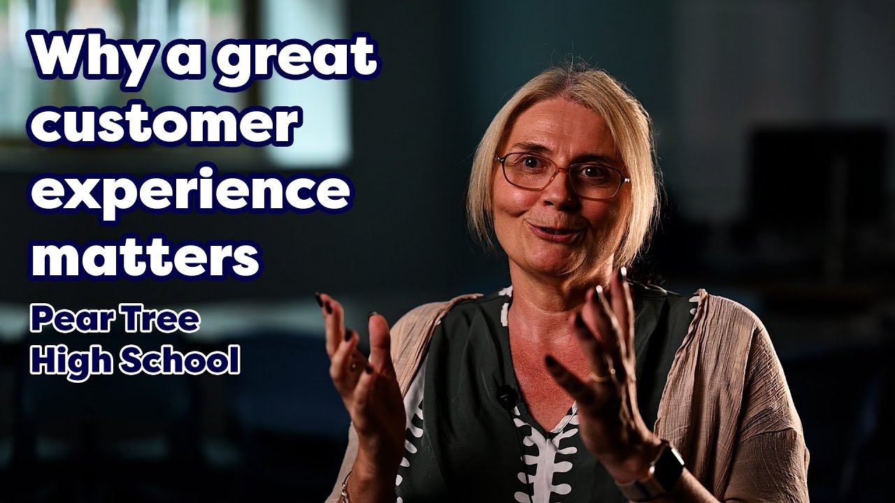 Pear Tree High School - The Customer Experience