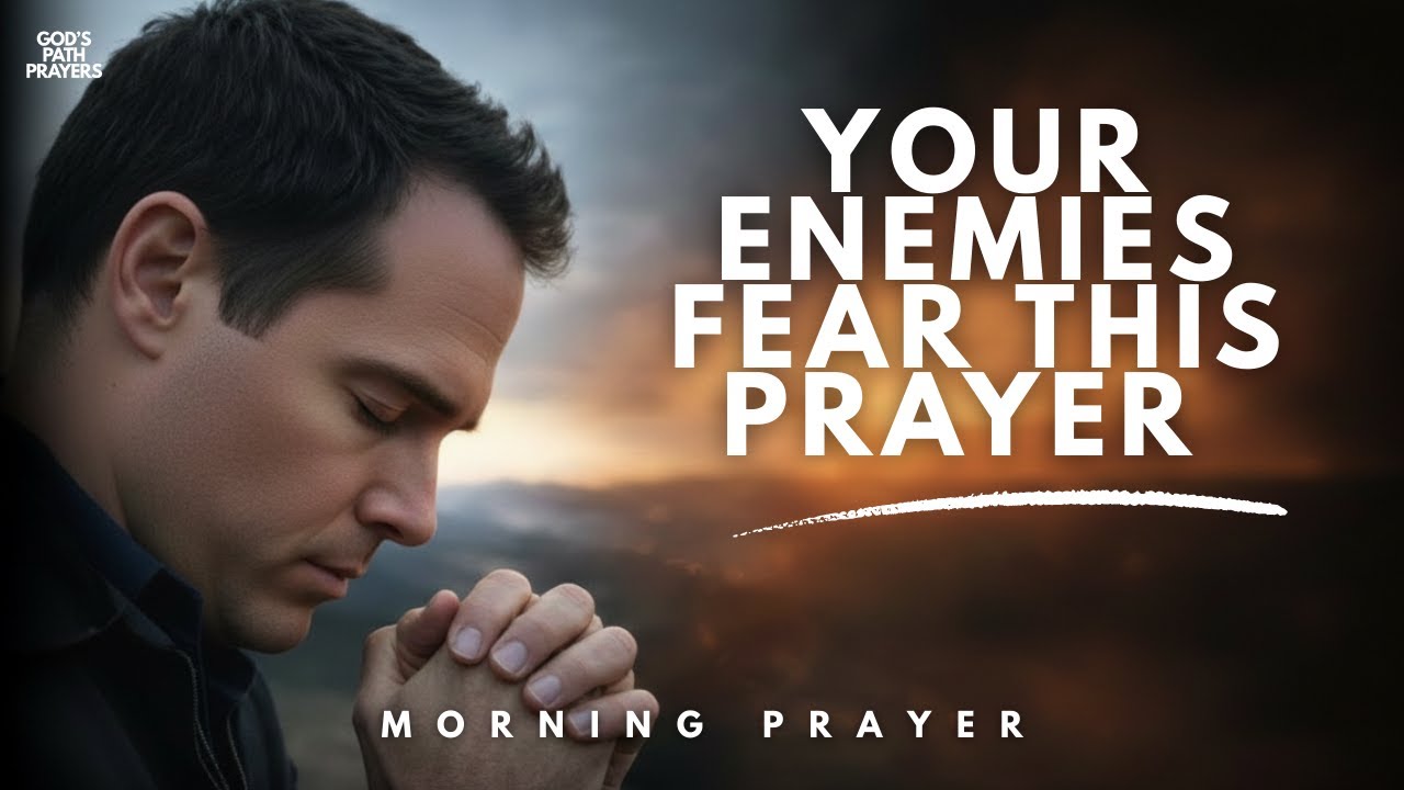 The Enemy Is Afraid Of This Prayer | Morning Protection Prayer