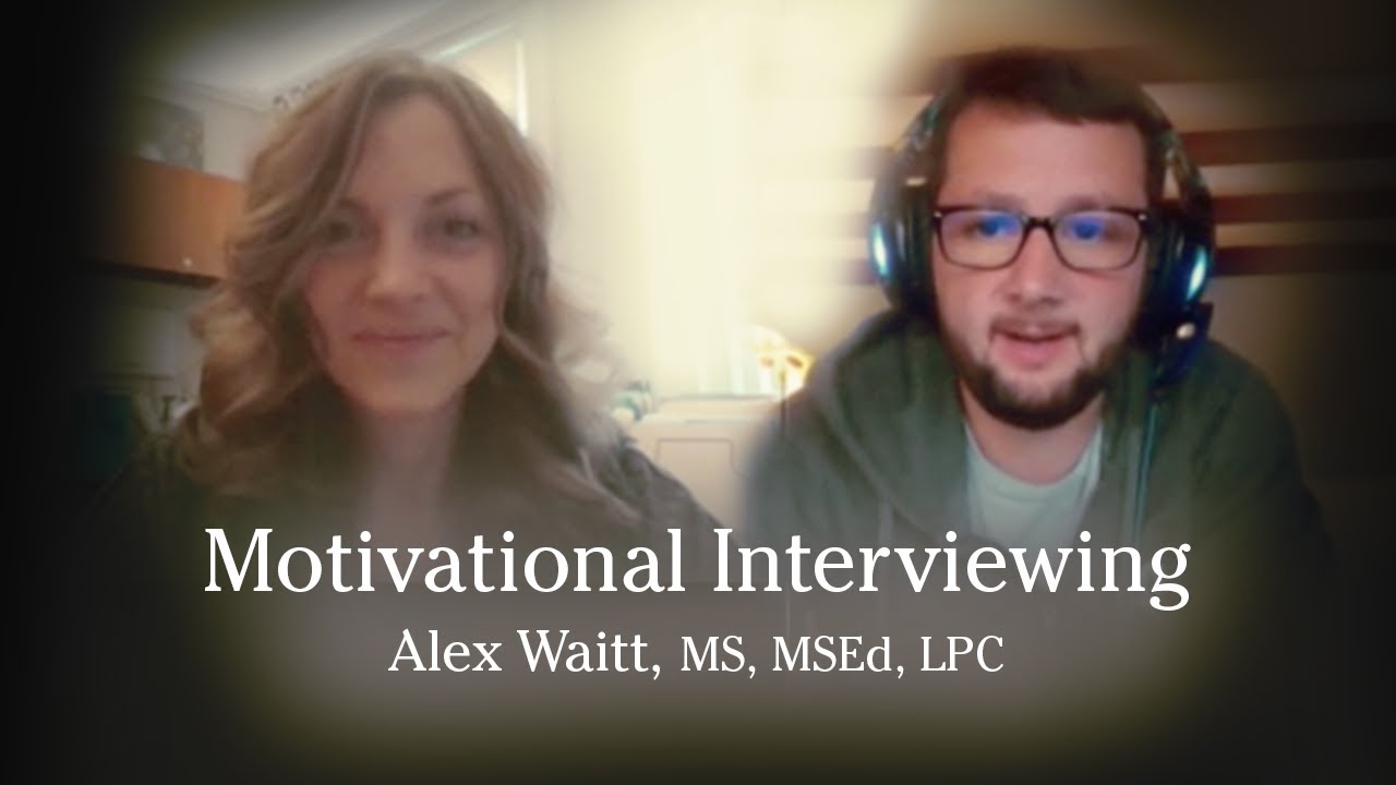 Motivational Interviewing with Alex Waitt