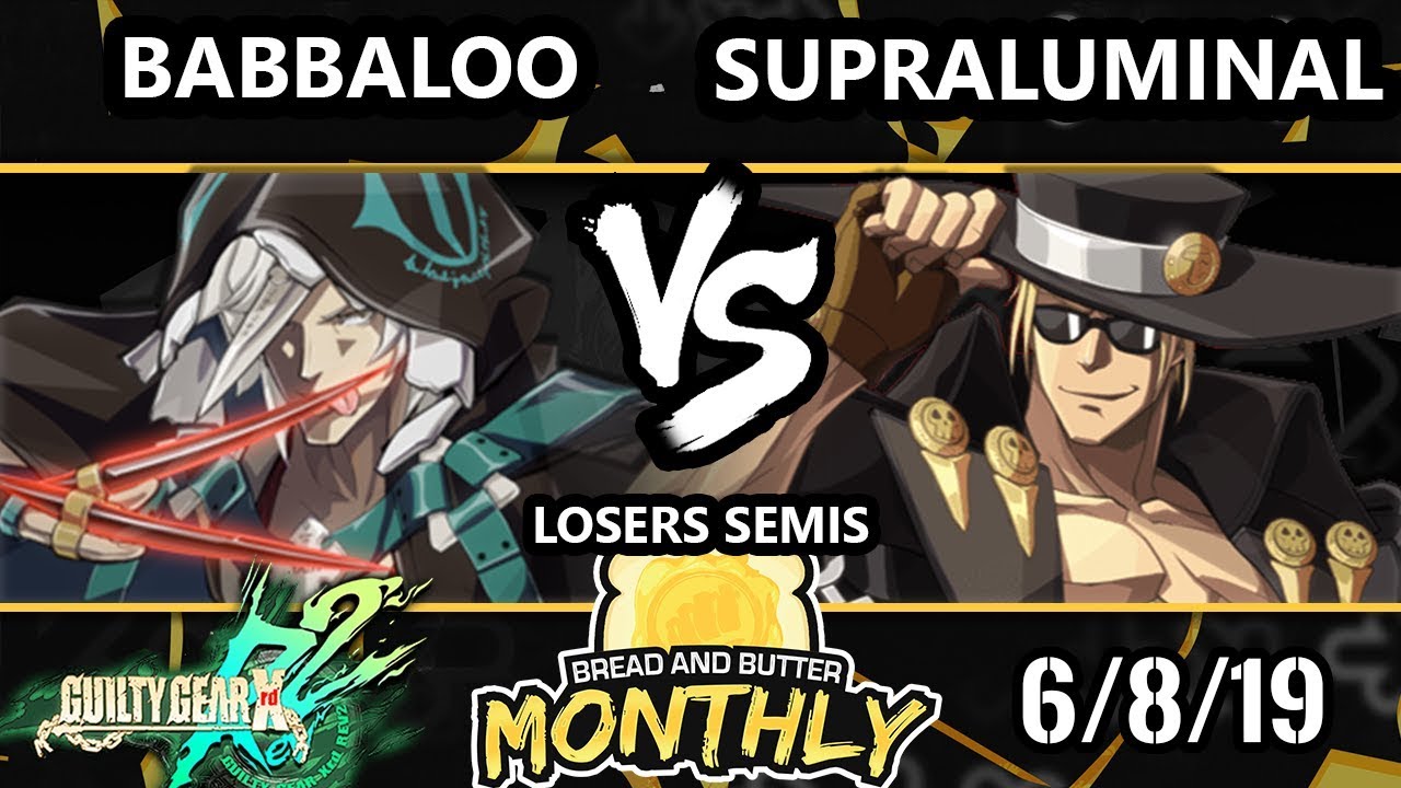 BnB 13 GGXRD2 - Supraluminal (Johnny) Vs. Babbaloo (Raven) - Guilty Gear XRD Rev 2 Losers Semis