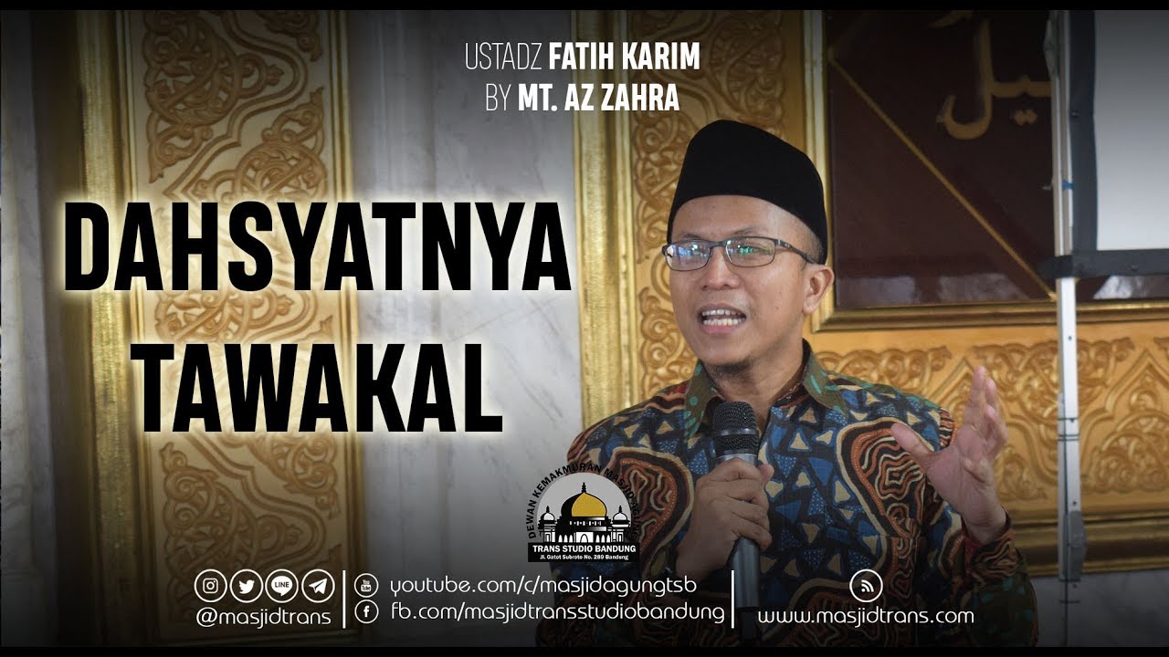 Dahsyatnya Tawakkal - Ust. Fatih Karim