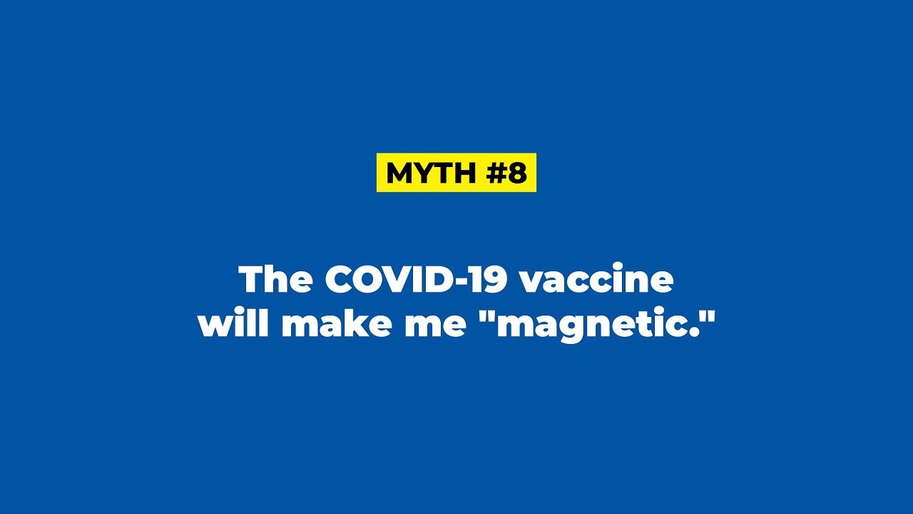 COVID-19 Vaccine Myth #8: The COVID-19 vaccine will make me 