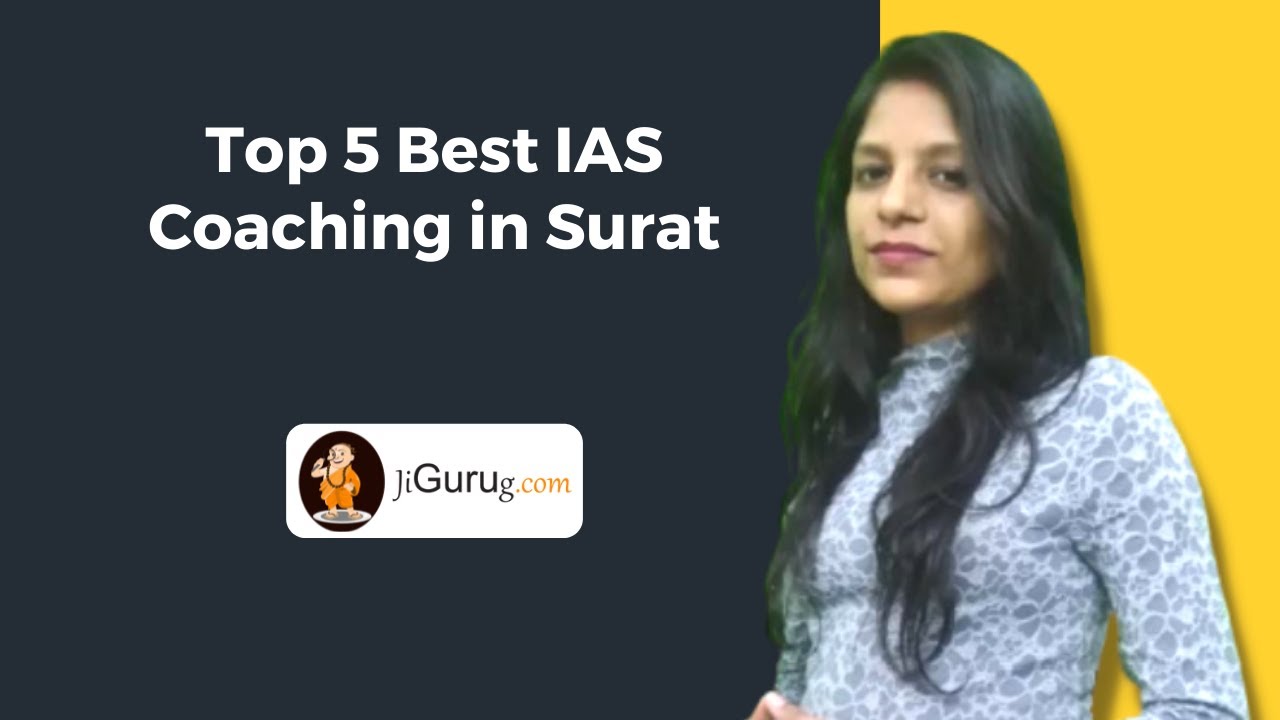 Top 5 Best IAS Coaching in Surat