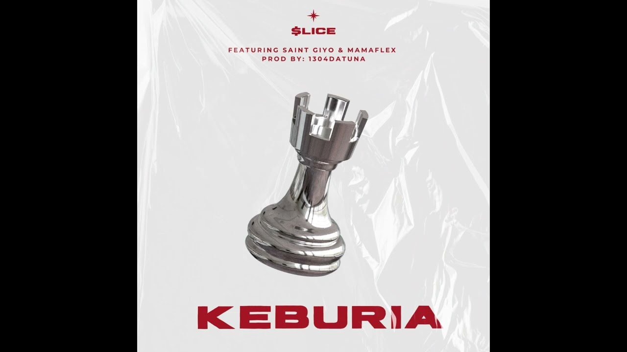 $LICE - KEBURIA FT. SAINT GIYO & MAMAFLEX