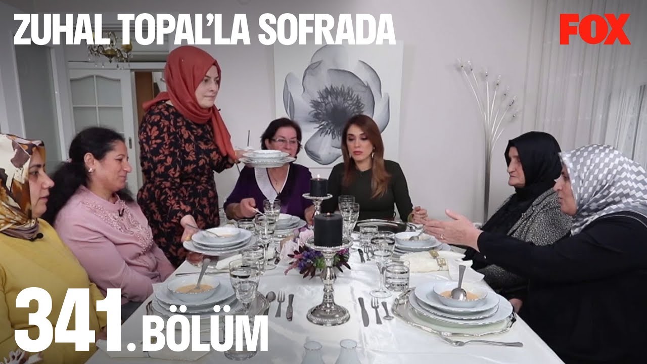 Zuhal Topal'la Sofrada 341. Bölüm