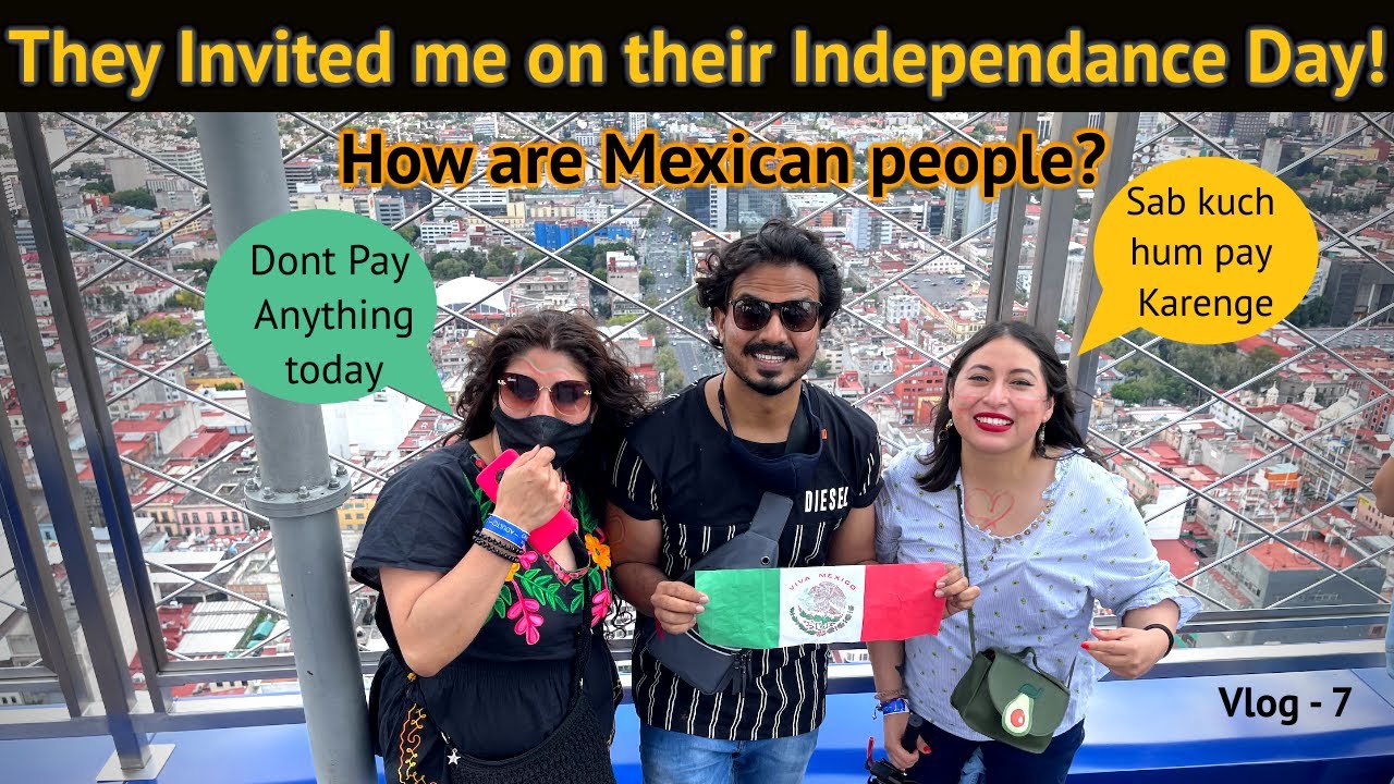 How Mexican Treat an INDIAN? #MexicoIndependenceDay