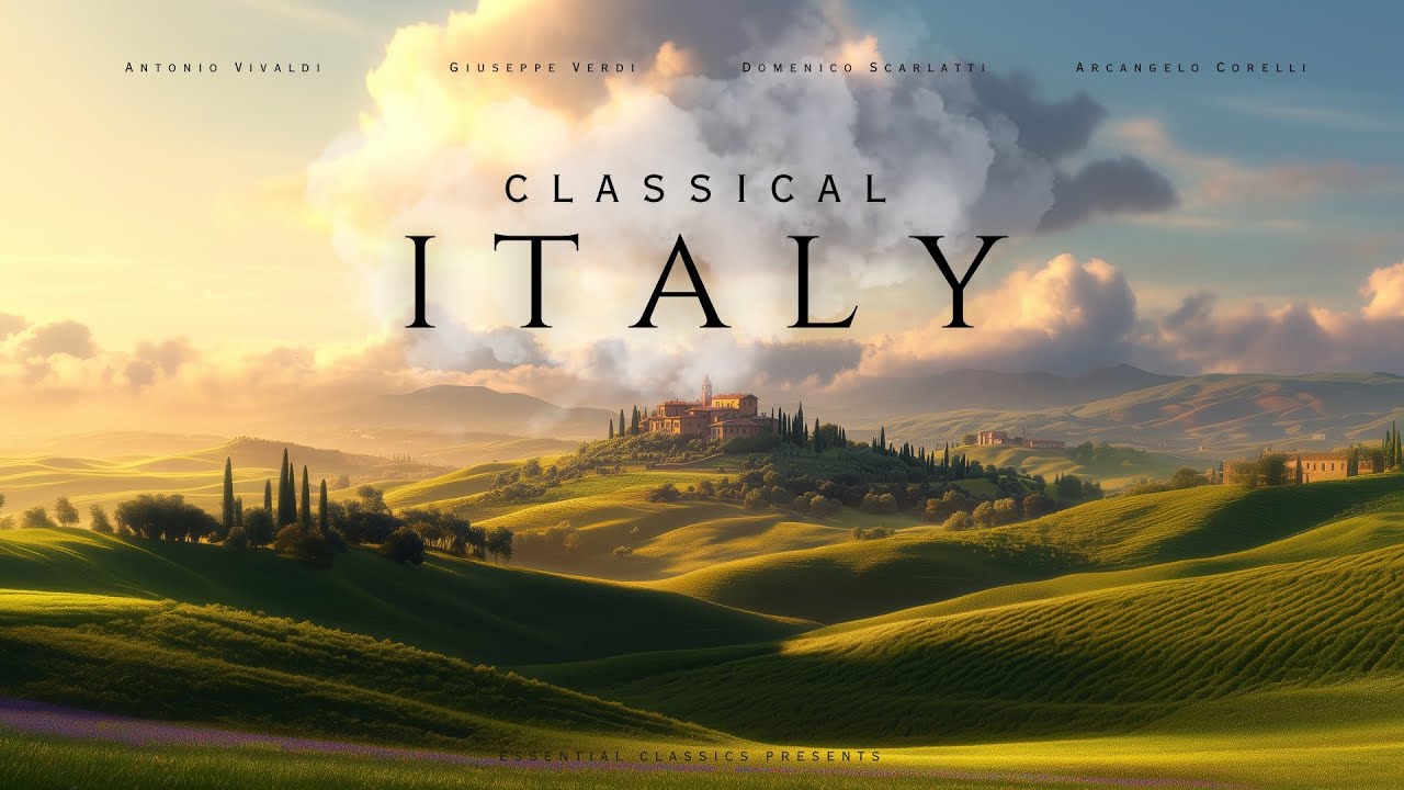 Italian Classical Music - Vivaldi, Verdi, Corelli...