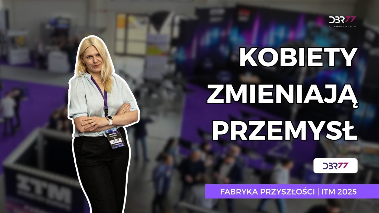 Kobiety w Fabryce Przyszłości - jak różnorodność i nowe kompetencje zmieniają polski przemysł?