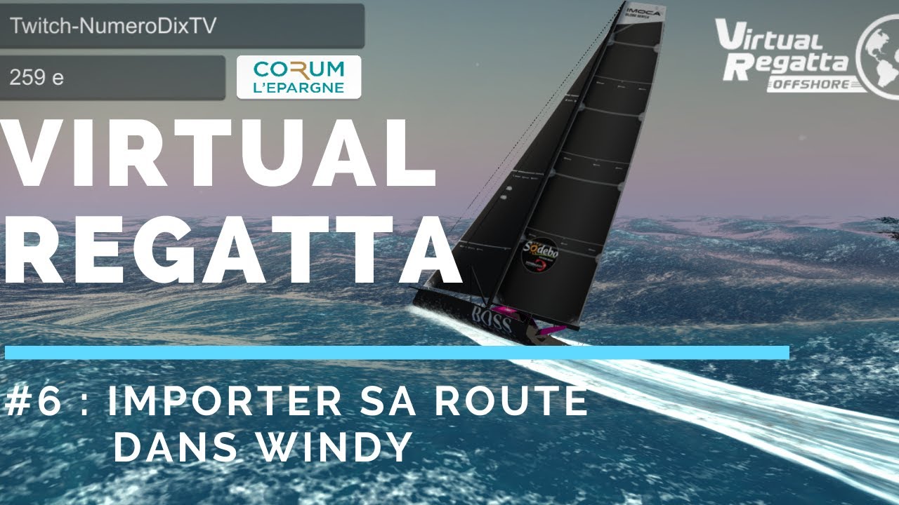 Tuto Virtual Regatta #6 : Importer sa route dans Windy