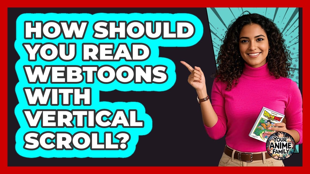How Should You Read Webtoons With Vertical Scroll? - Your Anime Family