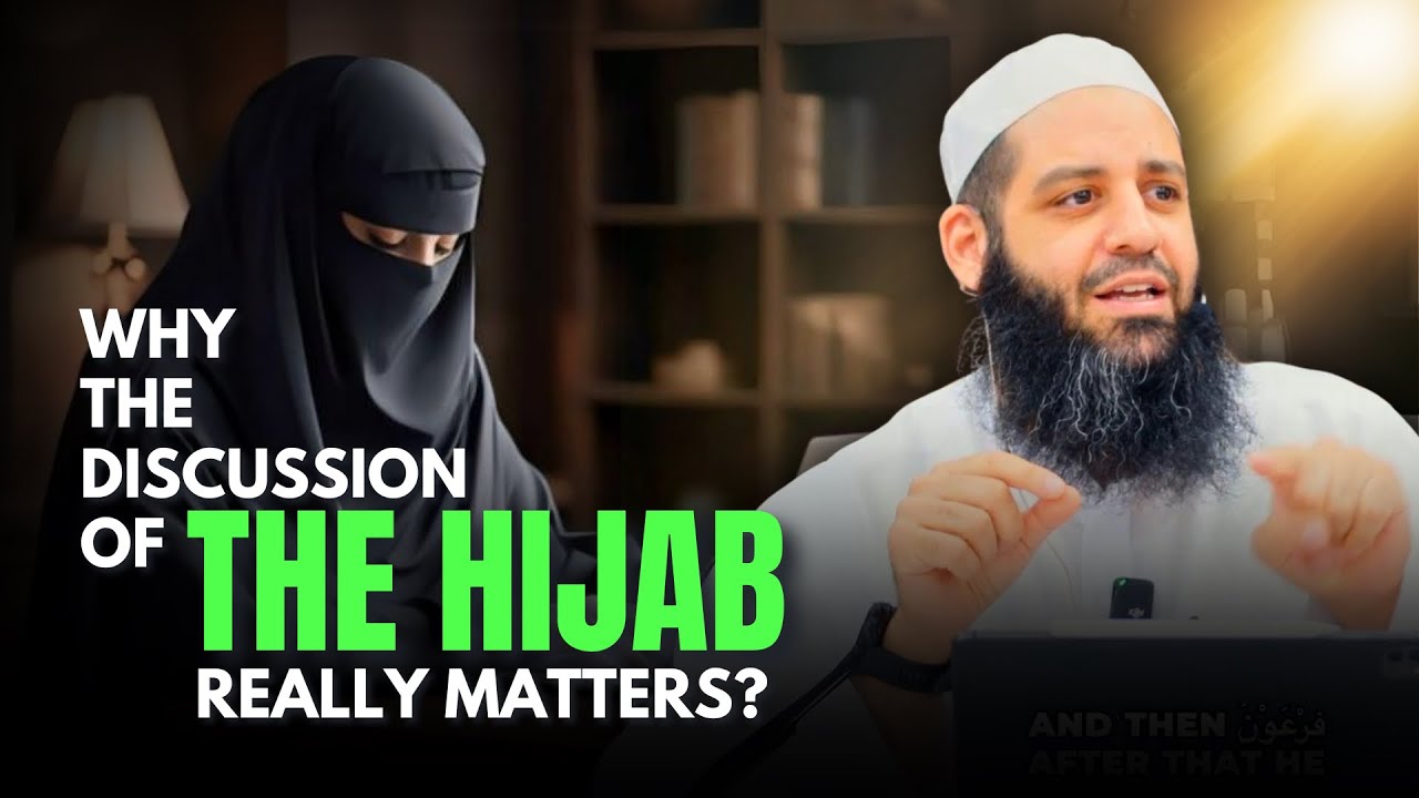 Why The Discussion Of The Hijab Really Matters? | Abu Bakr Zoud