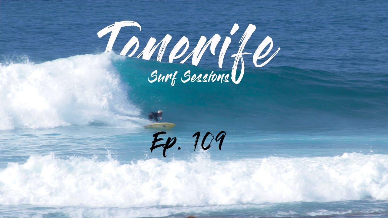 Goofy Paradise I Tenerife - Surf Sessions I Ep 109