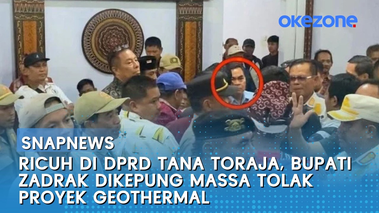 Ricuh di DPRD Tana Toraja, Bupati Zadrak Dikepung Massa Tolak Proyek Geothermal | Snapnews