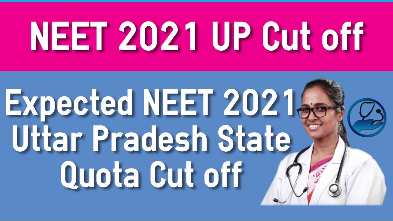 Expected NEET 2021 Uttar Pradesh State Quota Cut off   MBBS Govt Medical Colleges