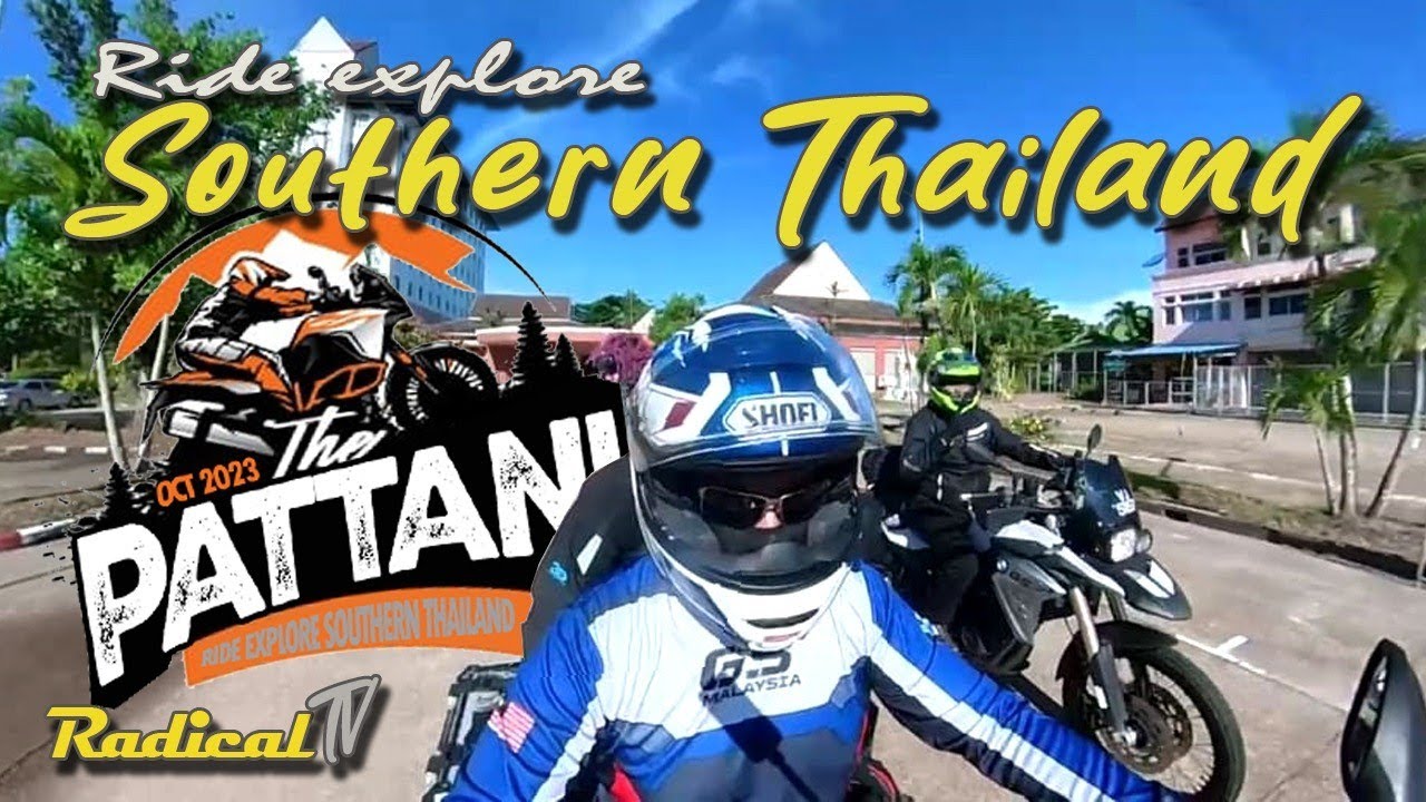 Ride explore Southern Thailand | Narathiwat - Pattani - Yala - Betong