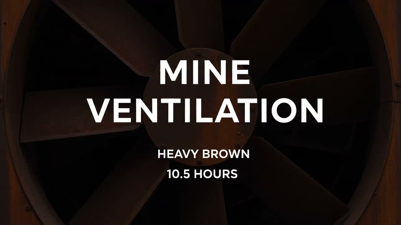 Deep Mine Ventilation | Heavy Brown Noise | 10.5 Hours | No Music