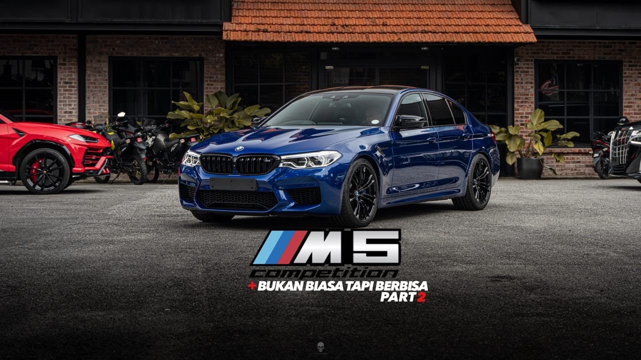 PART 2 | BMW M5 COMPETITION BUKAN KERETA SEDAN BIASA