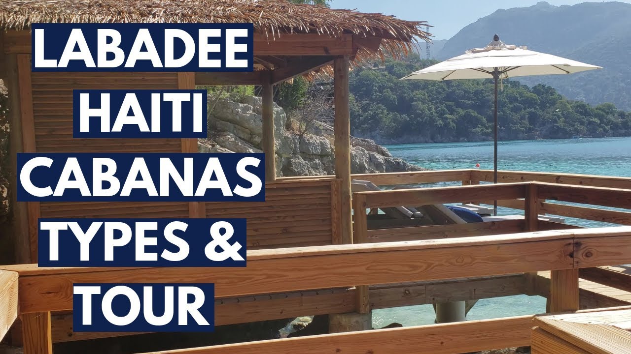 Labadee Haiti Royal Caribbean Cabanas Locations, Types, Tour and Prices