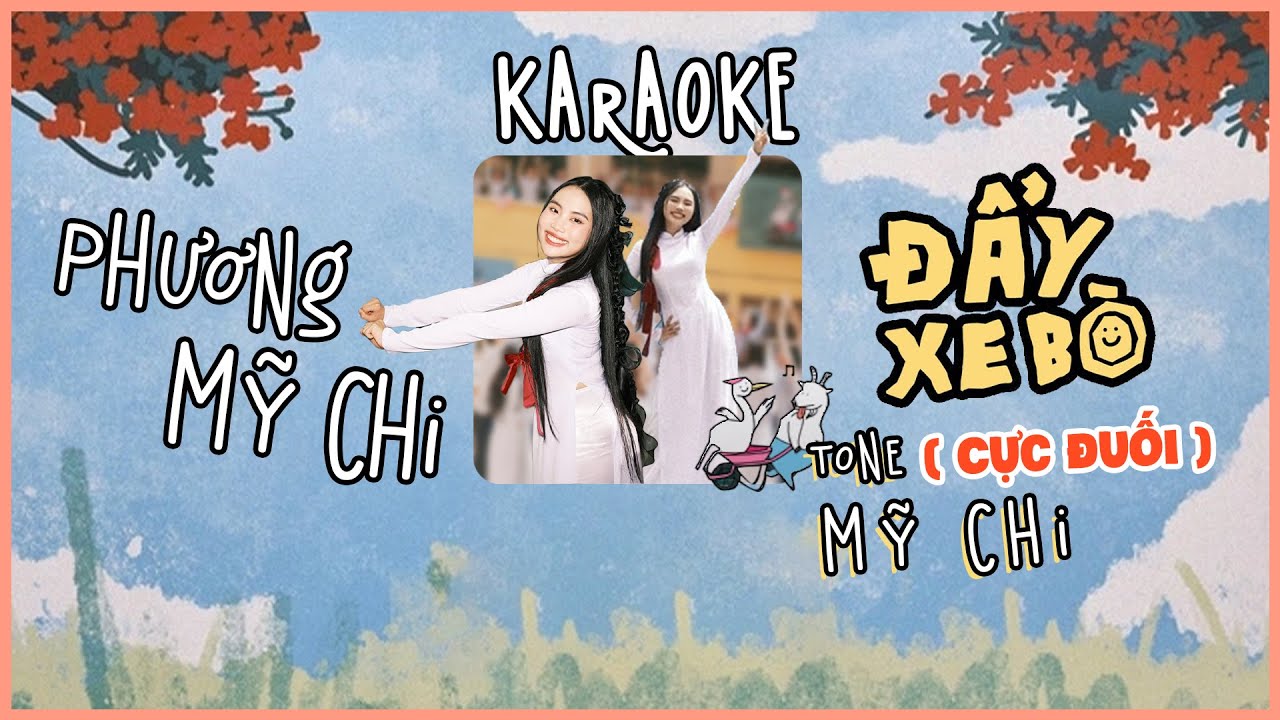 [ KARAOKE BEAT HAY] | ĐẨY XE BÒ - PHƯƠNG MỸ CHI | TONE MỸ CHI hát | tone nữ | HÁT KA KA HÁT