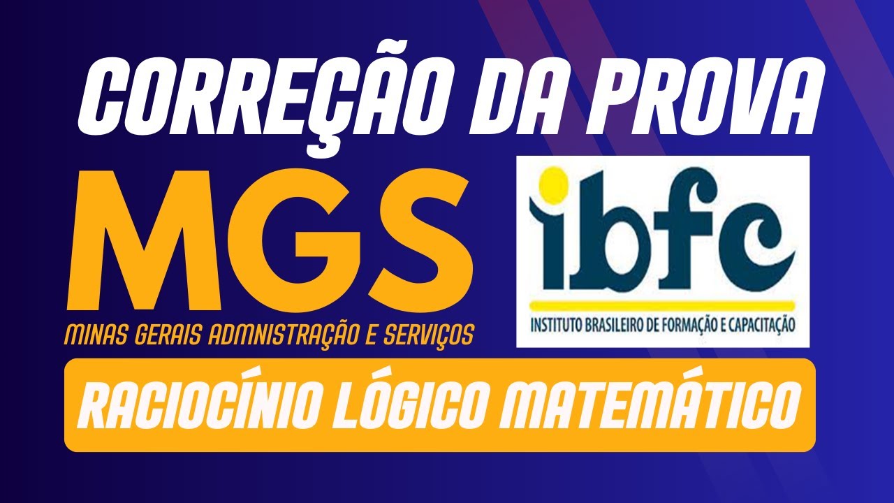 CORREÇÃO DA PROVA DA MGS - CARGOS NÍVEL MÉDIO - BANCA IBFC - 2023