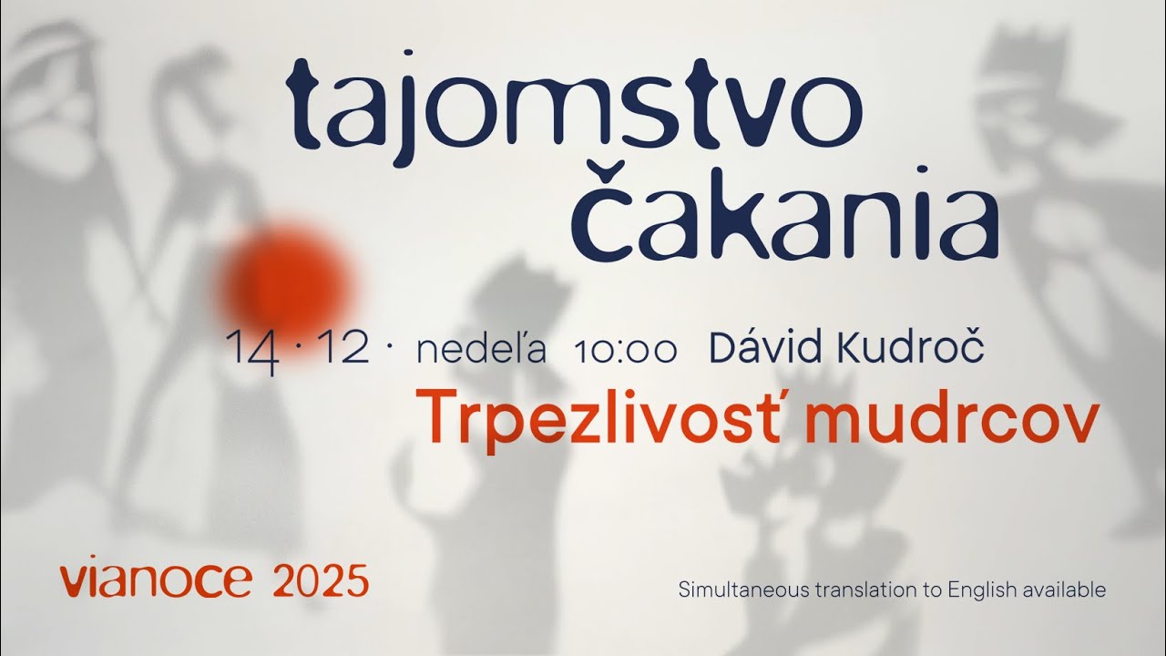Tajomstvo čakania #3: Trpezlivosť mudrcov - bohoslužby 14.12.2025